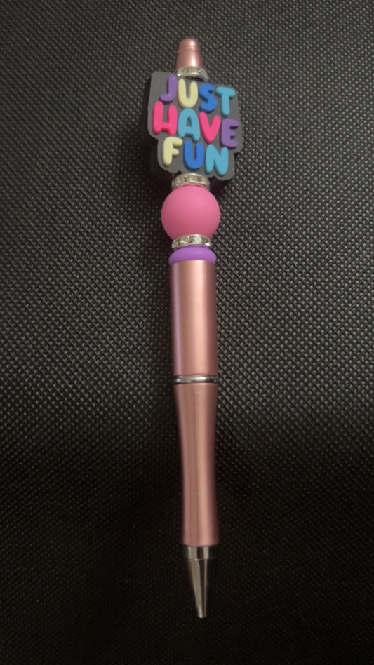 Just Have Fun Pen